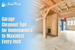 Garage Cleanout Tips for Homeowners to Maximize Every Inch