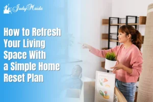 How to Refresh Your Living Space With a Simple Home Reset Plan